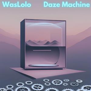 Daze Machine