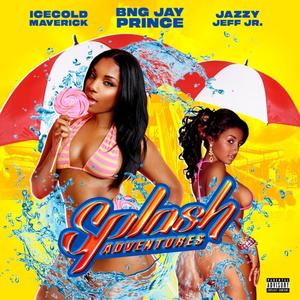 Splash Adventure (feat. Icecold Mavrick & Jazzy Jeff jr.) [Explicit]