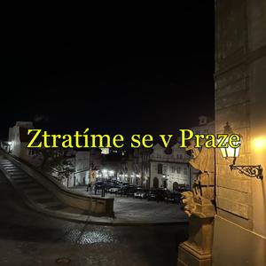 Ztratíme se v Praze (Explicit)