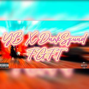FGFT (feat. YBxGTOWN) (Explicit)