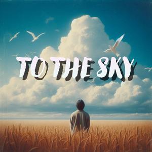 To The Sky (feat. Vixzy)