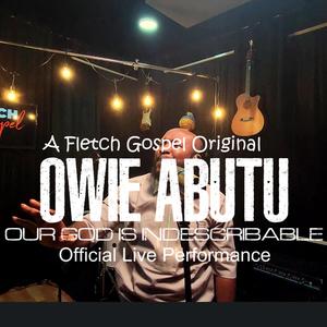 Our God Is Indescribable (feat. Owie Abutu) (Fletch Gospel Live Seassion|Live)