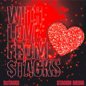 With love, from $tacks (Explicit)