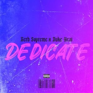 Dedicate (feat. Duke Heat) (Explicit)