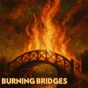 Burning Bridges
