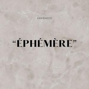 Anasheed (EPHEMERE)