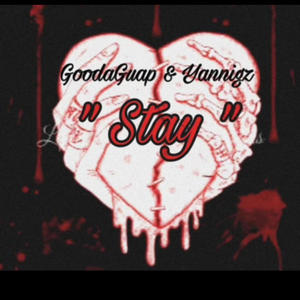 Stay (feat. Yannigz) (Explicit)