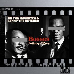 Bosses (feat. Benny the Butcher & O'flame) [Explicit]