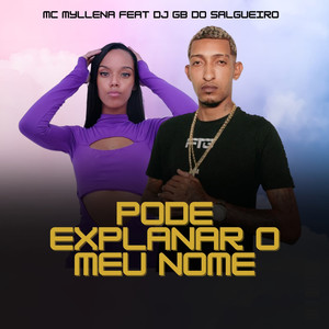 Pode Explanar o Meu Nome (Explicit)