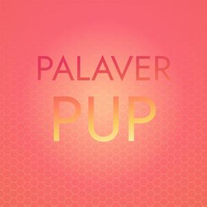 Palaver Pup