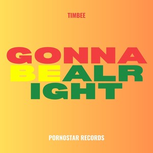 Gonna Be Alright (Original Mix)