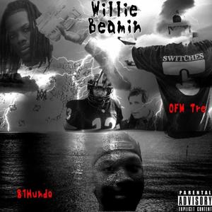 Willie Beamin (feat. 81Hundo) [Explicit]