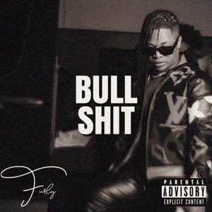 Bullshit (Explicit)