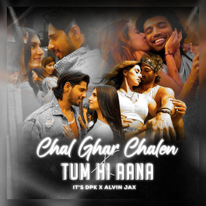 Chal Ghar Chalen X Tum Hi Aana (Mashup)
