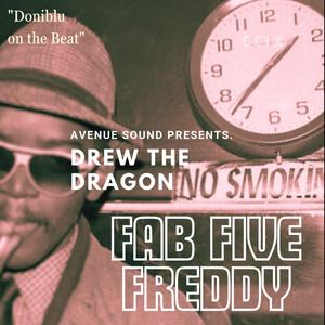 Fab Five Freddy (Explicit)