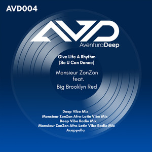 Give Life a Rhythm (So U Can Dance) (Deep Vibe Mix)