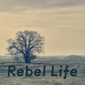 Rebel Life