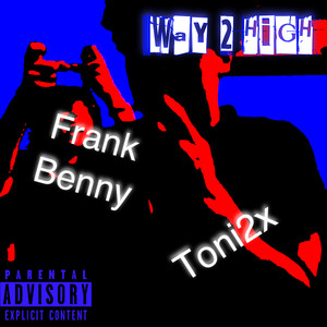 Way 2 High (Explicit)