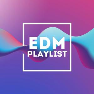 Edm Playlist