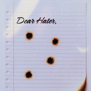 Dear Hater (Explicit)