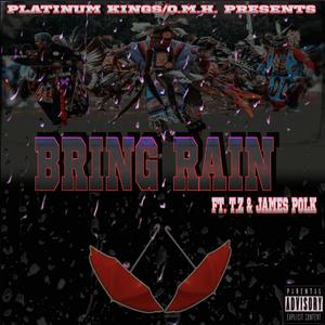 Bring Rain(feat. James Polk & T.Z.) (dirty version)