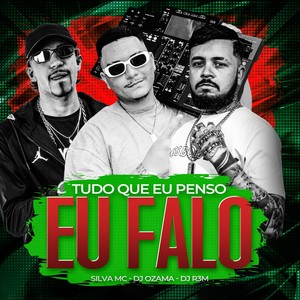 TUDO QUE EU PENSO EU FALO (Explicit)