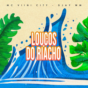 LOUCOS DO RIACHO (Explicit)