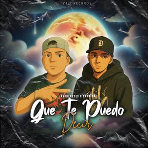 Que Te Puedo Decir (feat. Dank SA) (Explicit)