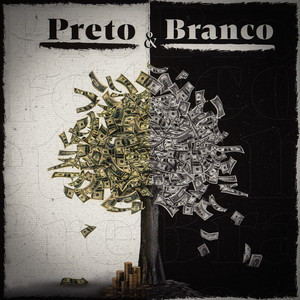 Preto & Branco (Explicit)