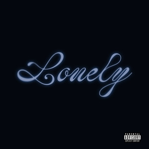 Lonely (Explicit)