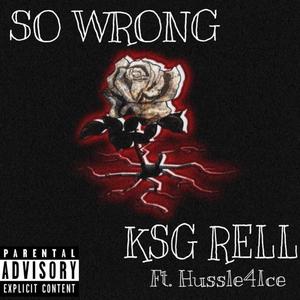 So Wrong (feat. Hussle4ICE) [Explicit]