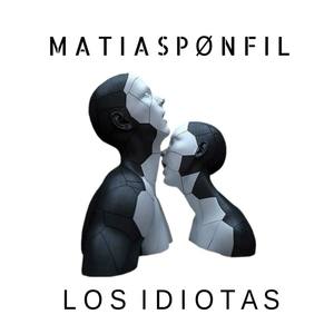 Los Idiotas (Explicit)