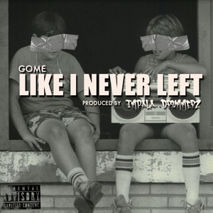 Like I Never Left (Explicit)