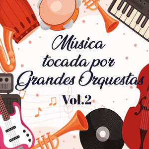 Música tocada por Grandes Orquestas, Vol. 2