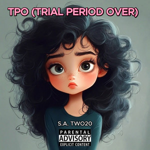 Tpo (Trial Period Over) (Explicit)