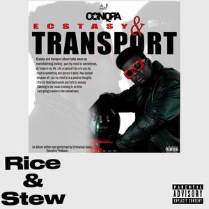 ECSTASY n TRANSPORT (RiCE n STEW) [Explicit]