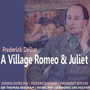 Delius: A Village Romeo and Juliet