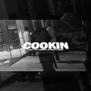 Cookin (feat. Khal P., Ty Pi, Warmazta, Da Vinskey & Lu-Thang) (Explicit)