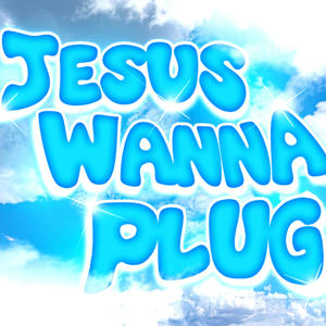 Jesus Wanna Plug (feat. kitter & AR4)