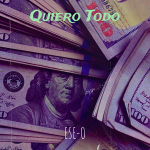 Quiero Todo (Explicit)