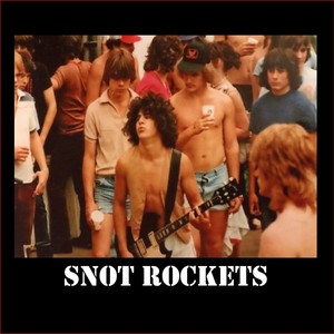 Snot Rockets (Explicit)