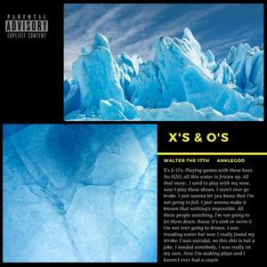 X's & O's(feat. Anklegod) (Explicit)