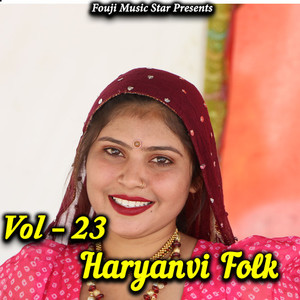 Haryanvi Folk Vol-23