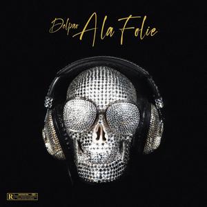 A LA FOLIE (Explicit)