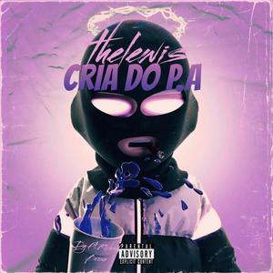 Cria do P.A (feat. Brown Richard) (thelewis Remix|Explicit)