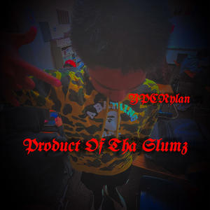 Product Of Tha Slumz (Explicit)