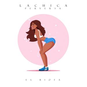 La Chica Perversa (Explicit)