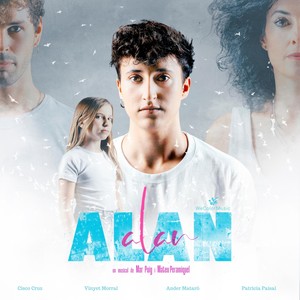 Alan, Un Musical De Mateu Peramiquel I Mar Puig