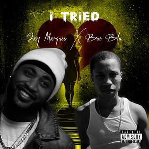 I Tried (feat. BoiBlu) [Explicit]