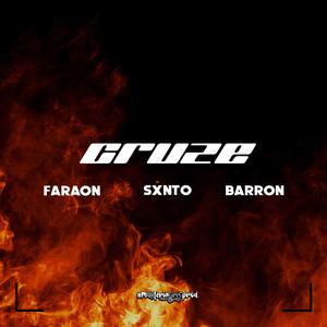 Cruze (feat. Barron & Faraon) (Explicit)